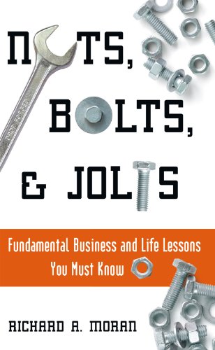 Nuts, Bolts,and Jolts: Fundamental Business Lessons You Must Know