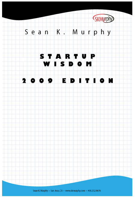 Startup Wisdom (2009 Edition)