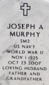 My Father: Joseph A Murphy Nov 1 1925 Oct 23 2007