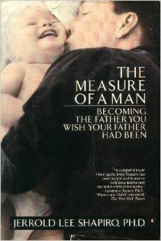 Shapiro's Measure of a Man is a great Father's Day book