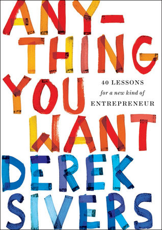 Derek Sivers Anything You Want