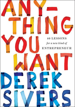 Anything You Want by Derek Sivers