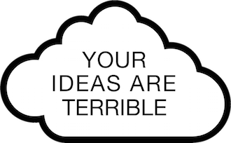 Your Ideas Are Terrible (Logo)