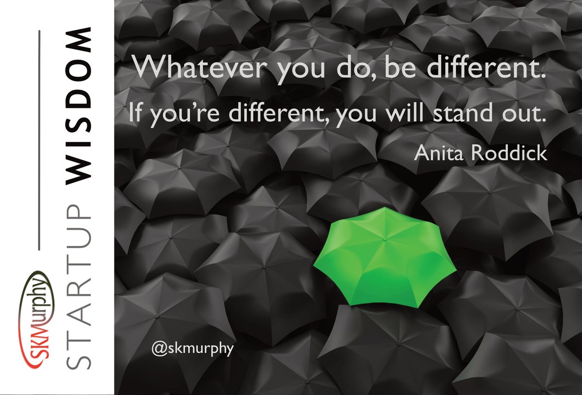Whatever you do, be different. If you're different, you will stand out.--Anita Roddick