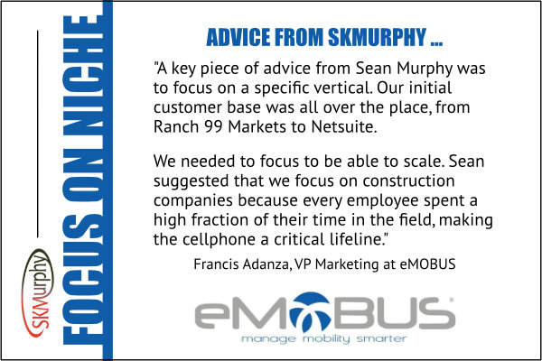 SKMurphy Advice: Focus on a Specific Vertical to Get Started