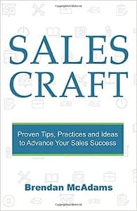 'Sales Craft: Proven Tips, Tactics and Ideas to Elevate Your Sales' by Brendan McAdams is a quick read, well written and clearly based on practical experience.