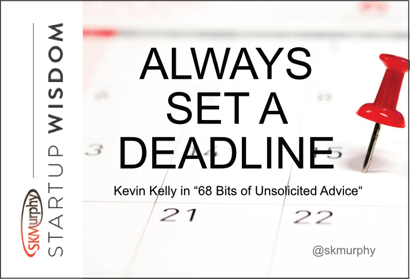 Quotes for entrepreneurs -- Always Set A Deadline