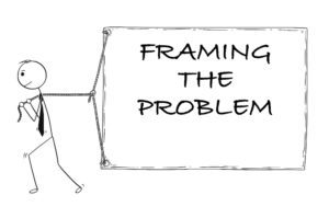 Framing the Problem