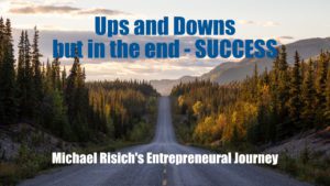 Michael Risich on Entrepreneurship’s Ups and Downs