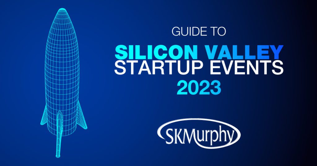 SKMurphy Guide to Silicon Valley Startup Events