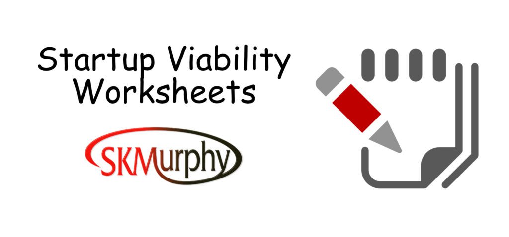 SKMurphy Startup Viability Worksheeets