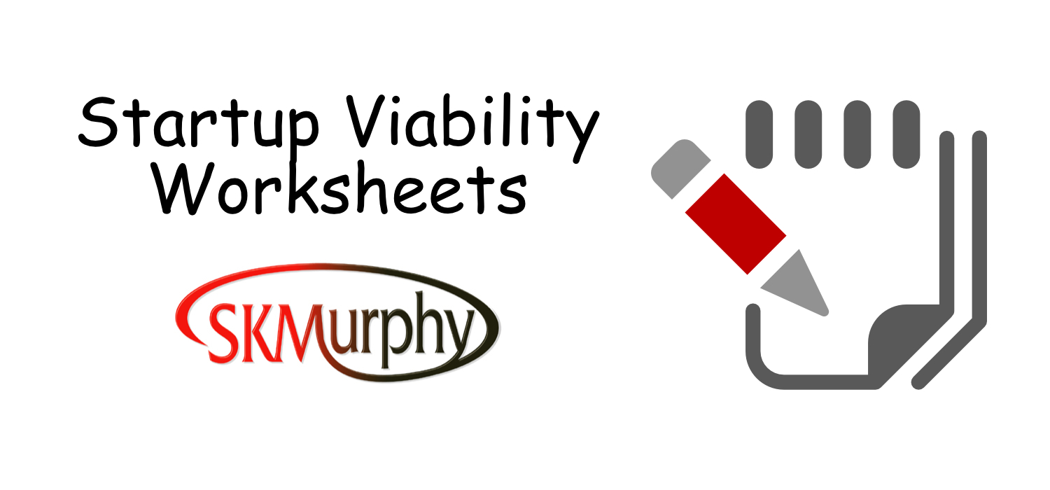 SKMurphy Startup Viability Worksheeets