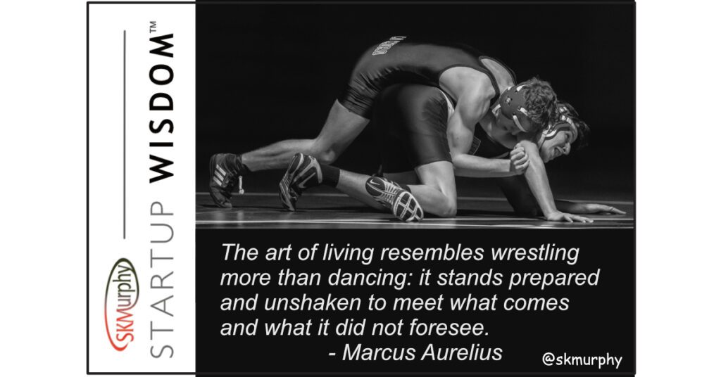 "The art of living resembles wrestling more than dancing: it stands prepared and unshaken to meet what comes and what it did not foresee." Marcus Aurelius