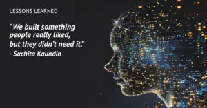 Built something that people really liked Suchita