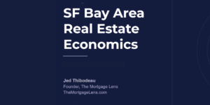 SF Bay Area Real Estate Economics