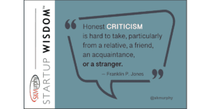 Honest CRITICISM is hard to take, particularly from a relative, a friend, an acquaintance, or a stranger. — Franklin P. Jones
